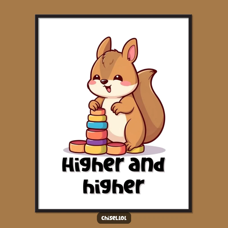 Funny Kawaii Squirrel Poster: Determined Stacking Art for an Organized Home